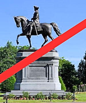 Tear Down George Washington Statues